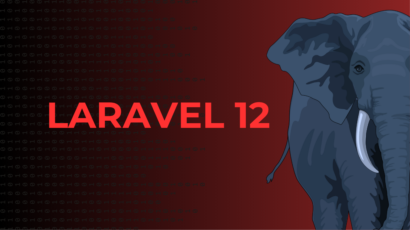 Laravel 12: New Features, Enhancements, and Everything You Need to Know